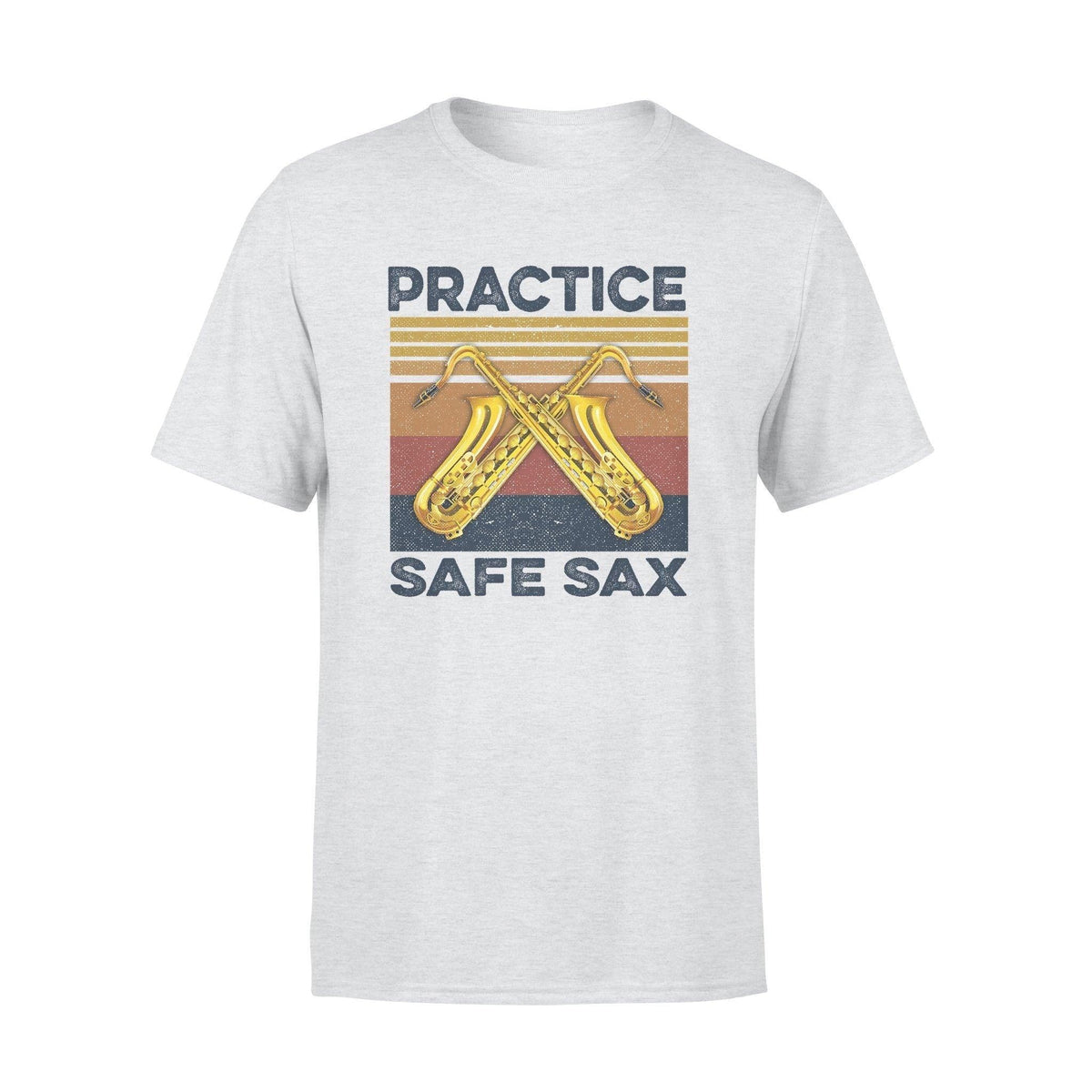 Saxophone Practice Safe Sax - Standard T-shirt - PERSONAL84