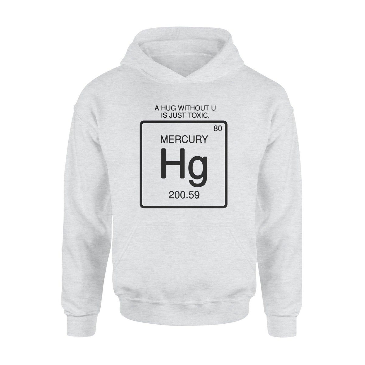 Science, Chemistry Mercury Funny - Standard Hoodie - PERSONAL84