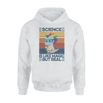 ScienceUnicorn Like Magic But Real Funny Unicorn - Standard Hoodie - PERSONAL84