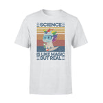 Science Unicorn Like Magic But Real Funny Unicorn - Standard T-shirt - PERSONAL84