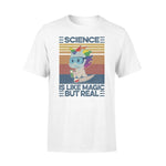 Science Unicorn Like Magic But Real Funny Unicorn - Standard T-shirt - PERSONAL84