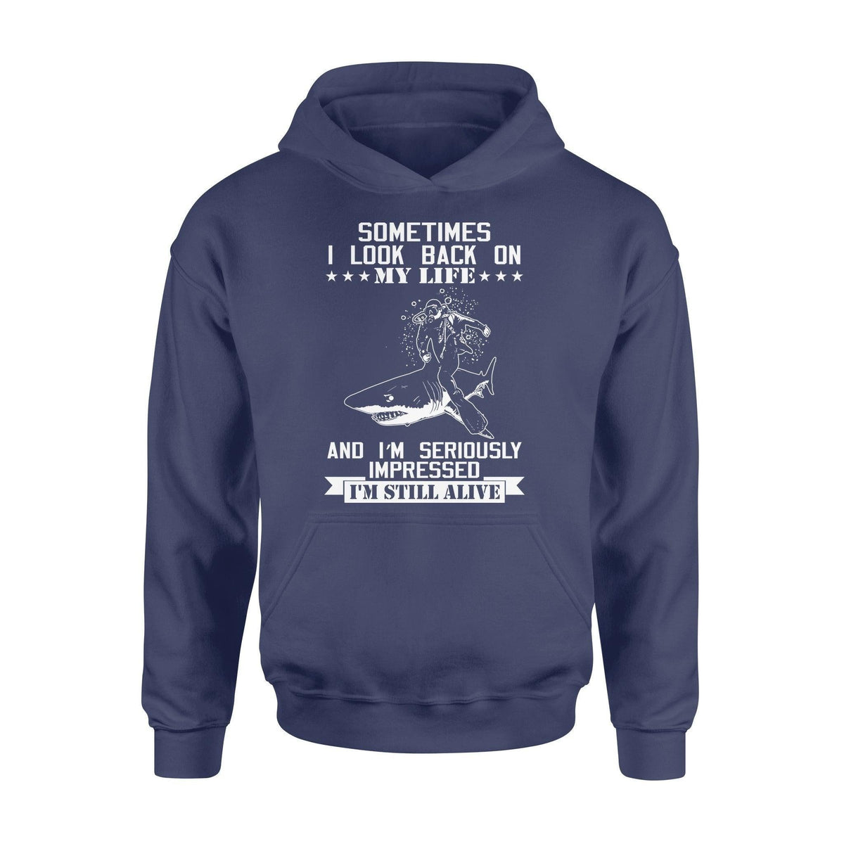 Scuba Diving Diving I'm Impressed I'm Still Alive - Standard Hoodie - PERSONAL84