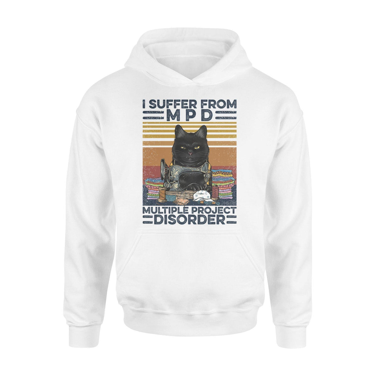 Sew I Suffer From MPD - Standard Hoodie - PERSONAL84