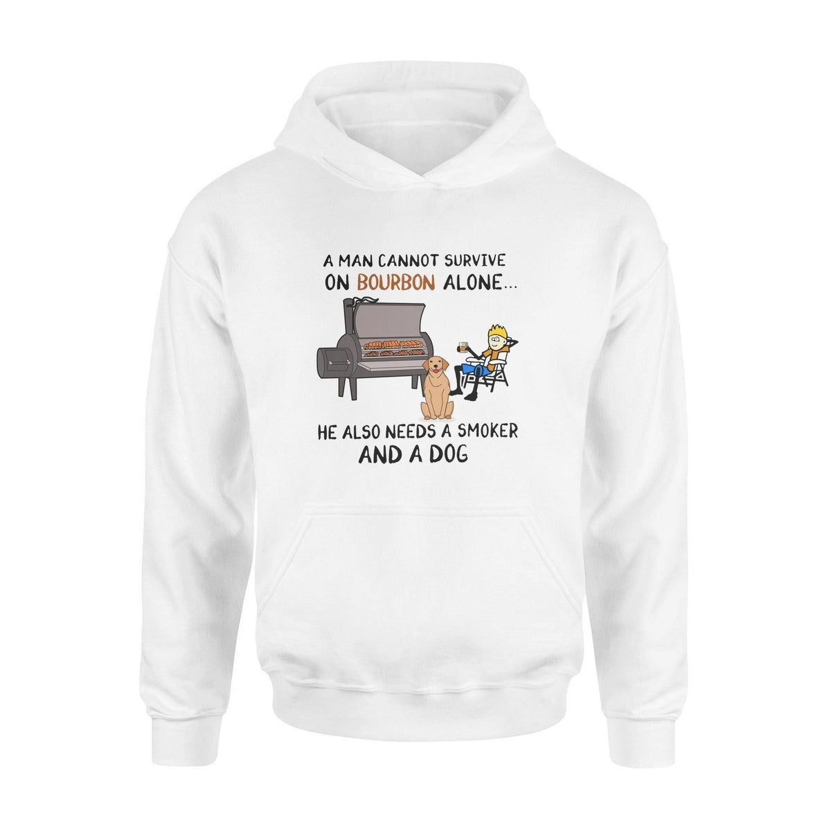 Smoker, Bourbon, Golden Retriever Bourbon He Also Need A Smoker And A Dog - Standard Hoodie - PERSONAL84