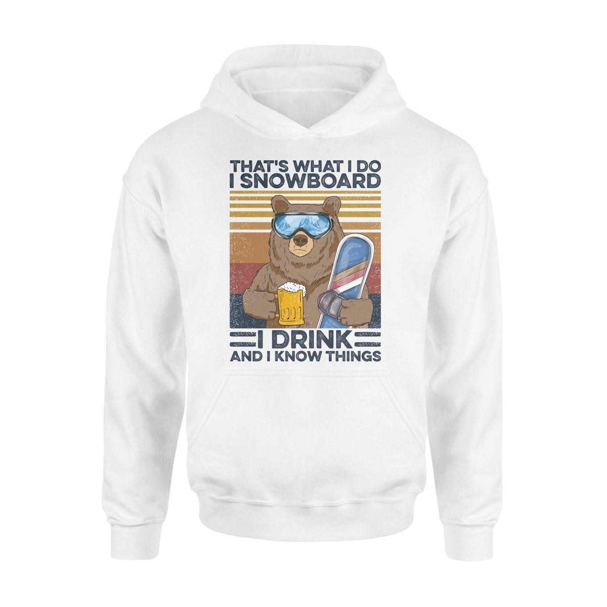 Snowboard Bear Snowboard Drink And Know Things - Standard Hoodie - PERSONAL84
