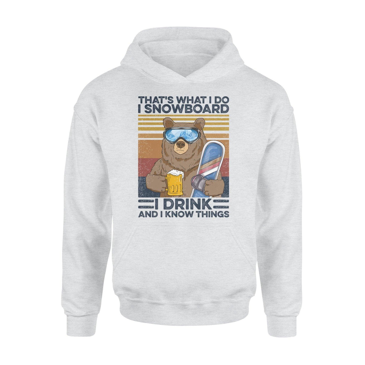 Snowboard Bear Snowboard Drink And Know Things - Standard Hoodie - PERSONAL84