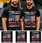 Soldier Custom Shirt I Didn't Go To Harvard I Went To Fort Benning Personalized Gift - PERSONAL84