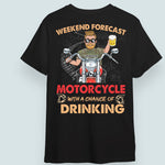 Veteran Biker Custom Shirt Weekend Forecast Motorcycle With A Chance Of Drinking Personalized Gift