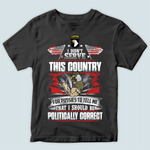 Veteran Custom Shirt I Didn't Serve This Country For Pussies Personalized Gift
