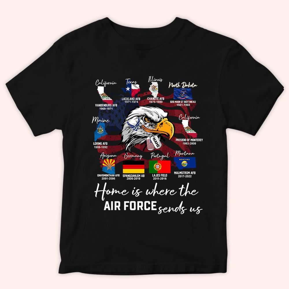 Veteran Custom Shirt Home Is Where The Military Sent Us Personalized Gift