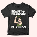 Female Veteran Custom Shirt Beauty Brains & Patriotism Personalized Gift