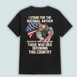 Veteran Custom Shirt I Stand For The National Anthem Personalized Gift
