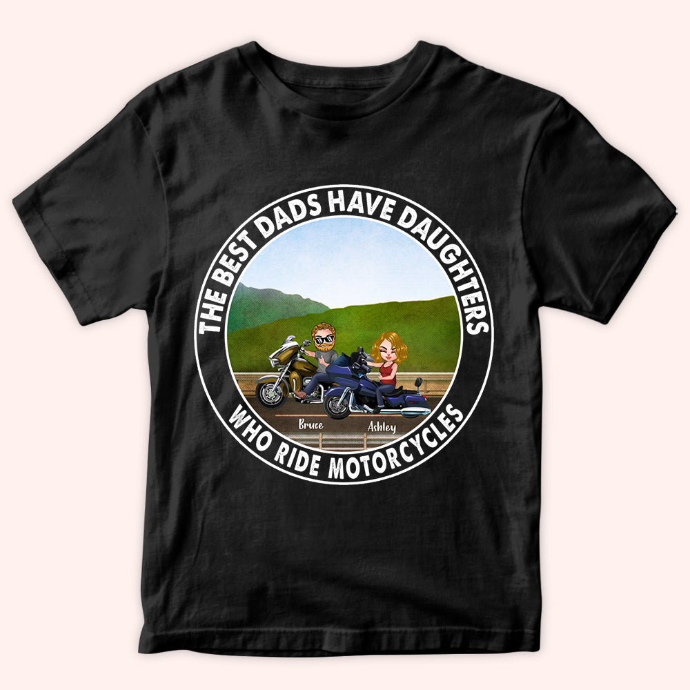 Motorcycle Custom Shirt The Best Dads Have Daughters Who Ride Motorcycles Personalized Gift