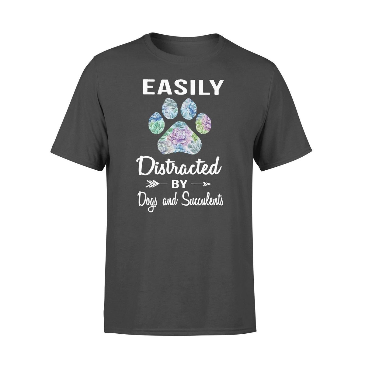 Succulent, Dog Easily Distracted By Dogs And Succulents- Standard T-shirt - PERSONAL84