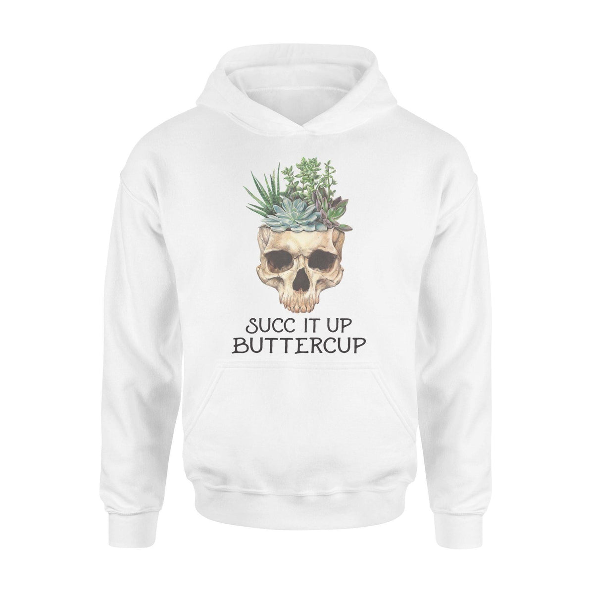 Succulent Succ It Up Buttercup - Standard Hoodie - PERSONAL84