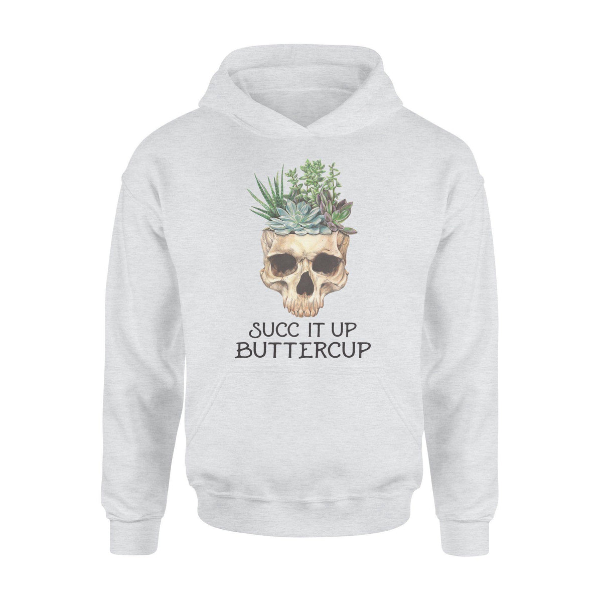 Succulent Succ It Up Buttercup - Standard Hoodie - PERSONAL84