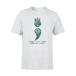 Suicide Prevention Every Little Things Gonna Be Alright - Standard T-shirt - PERSONAL84