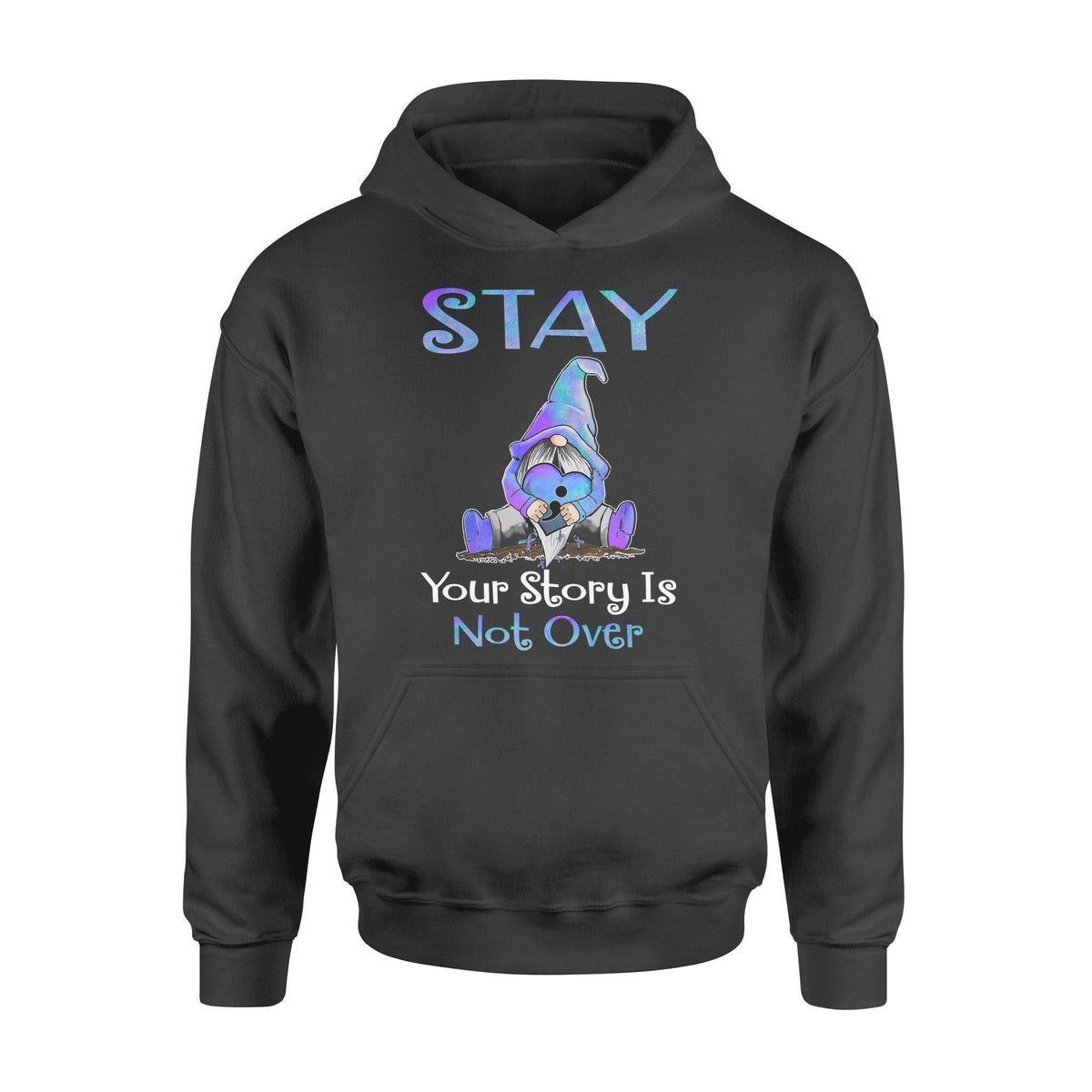 Suicide Prevention Your Story Is Not Over - Standard Hoodie - PERSONAL84