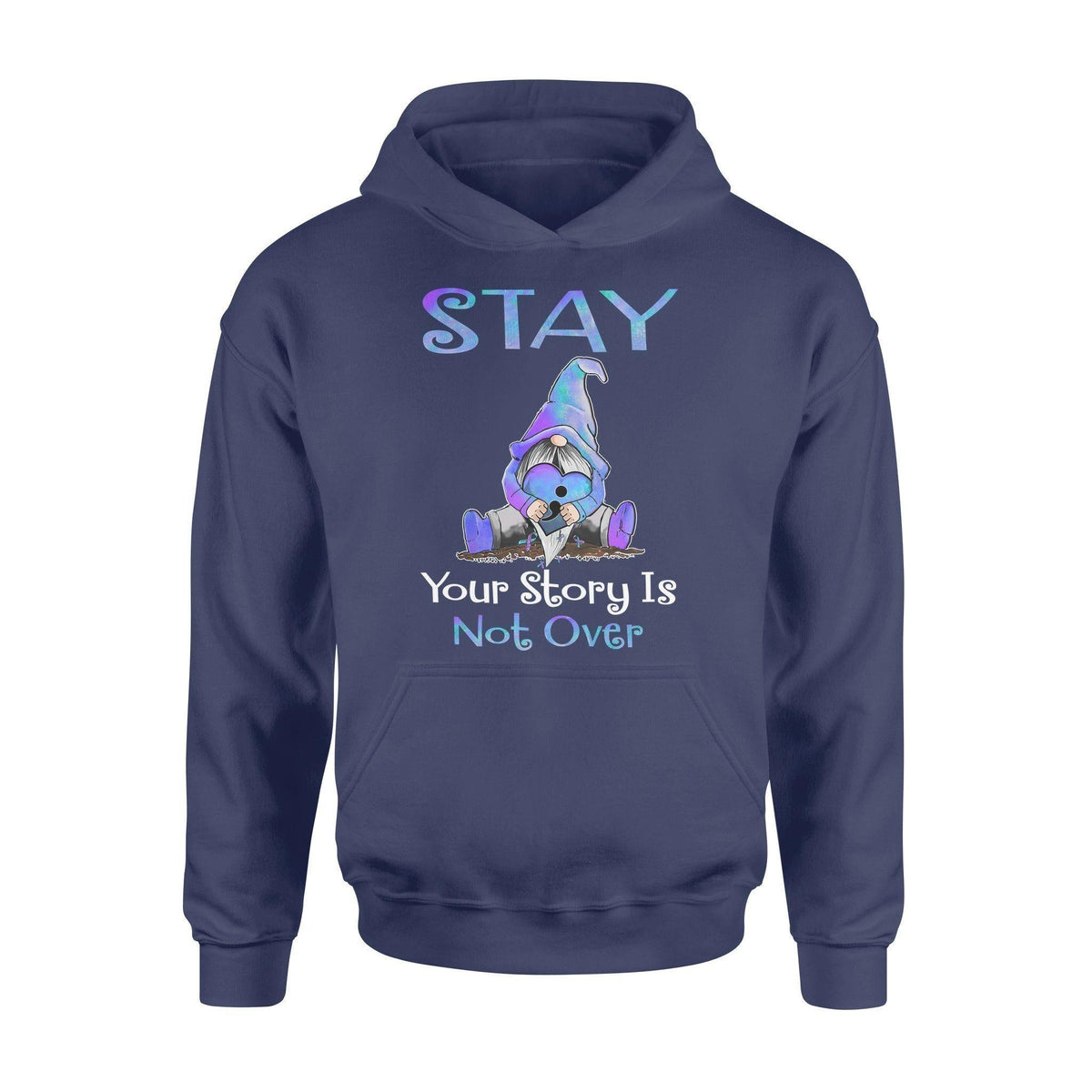 Suicide Prevention Your Story Is Not Over - Standard Hoodie - PERSONAL84