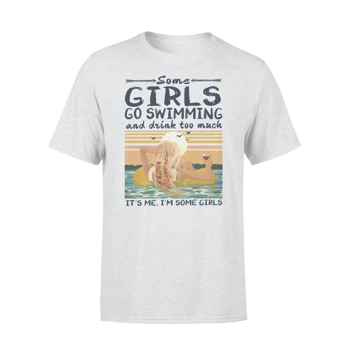 Swim, Drink Go Swimming And Drink Too Much - Standard T-shirt - PERSONAL84