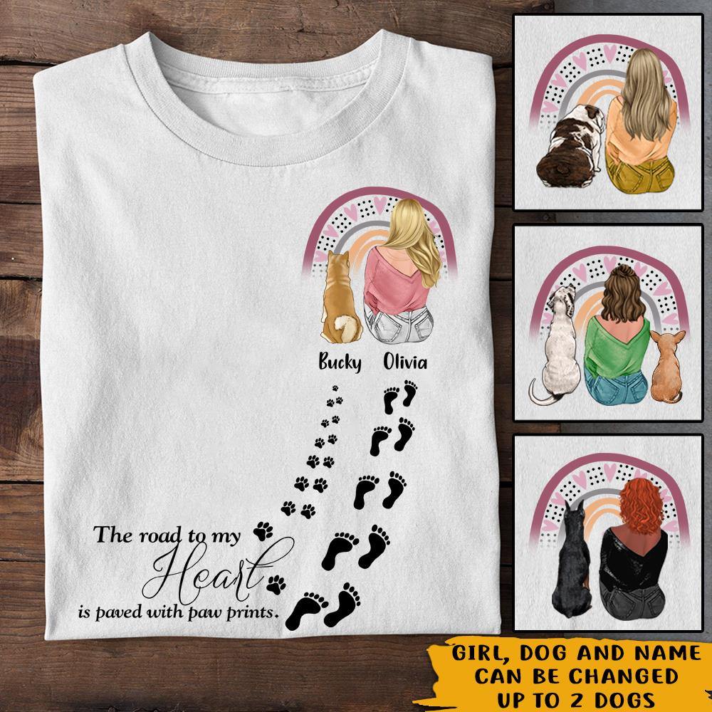 T Shirt The Road To My Heart Is Paved With Paw Prints Personalized Gift - PERSONAL84