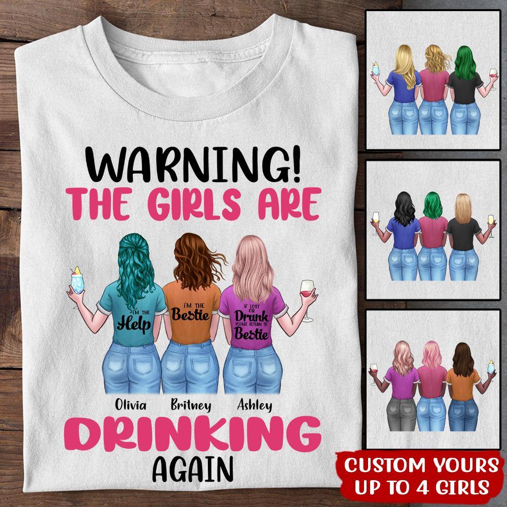 T Shirt Warning The Girls Are Drinking Again Personalized Gift - PERSONAL84