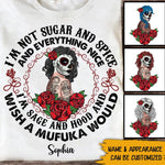 Tattoo & Skull Custom T Shirt I'm Not Sugar & Spice And Everything Nice Personalized Gift - PERSONAL84