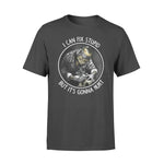 Tattoo Artist I Can Fix Stupid But It's Gonna Hurt - Standard T-shirt - PERSONAL84