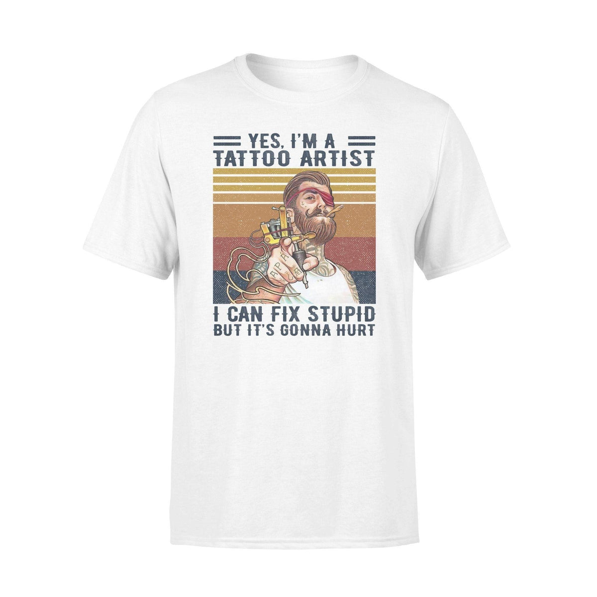 Tattoo Artist I Can Fix Stupid- Standard T-shirt - PERSONAL84