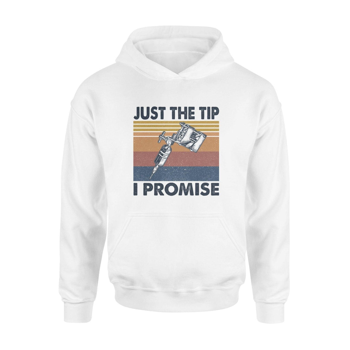 Tattoo, Funny Just the Tip I Promise - Standard Hoodie - PERSONAL84