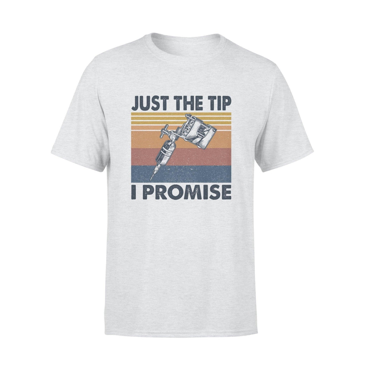 Tattoo, Funny Just the Tip I Promise - Standard T-shirt - PERSONAL84