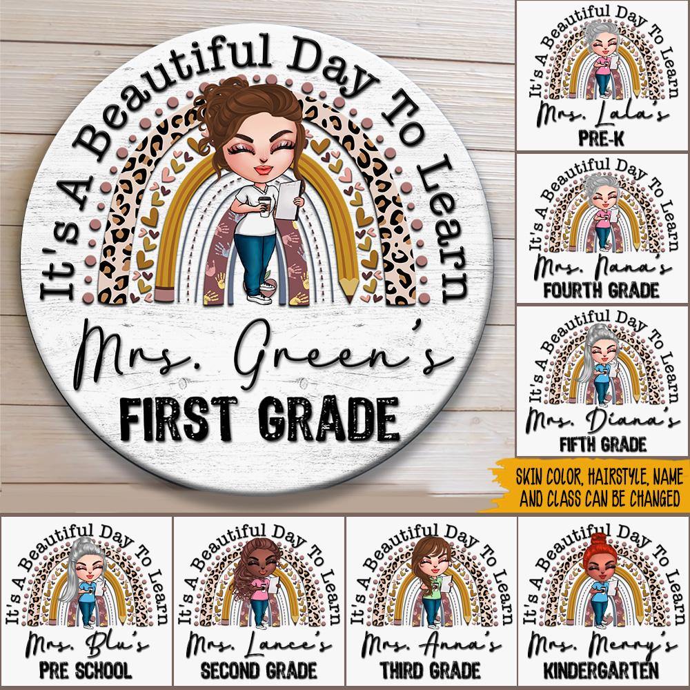 Teacher Custom Sign It's A Beautiful Day To Learn Personalized Gift - PERSONAL84