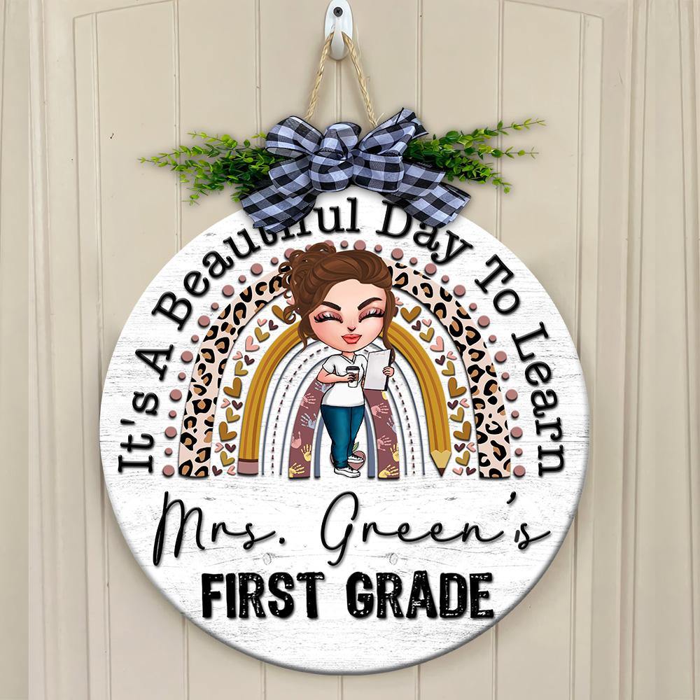Teacher Custom Sign It's A Beautiful Day To Learn Personalized Gift - PERSONAL84