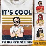 Tequila Funny Custom Shirt It's Cool I've Had Both My Shots Personalized Gift - PERSONAL84