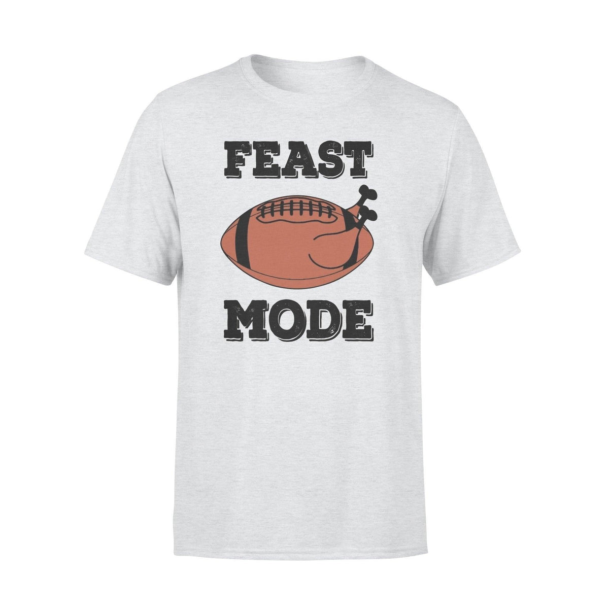 Thanksgiving, Football Feast Mode Turkey Football Thanksgiving - Standard T-shirt - PERSONAL84