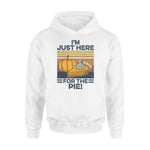Thanksgiving I'm Just Here For The Pie - Standard Hoodie - PERSONAL84