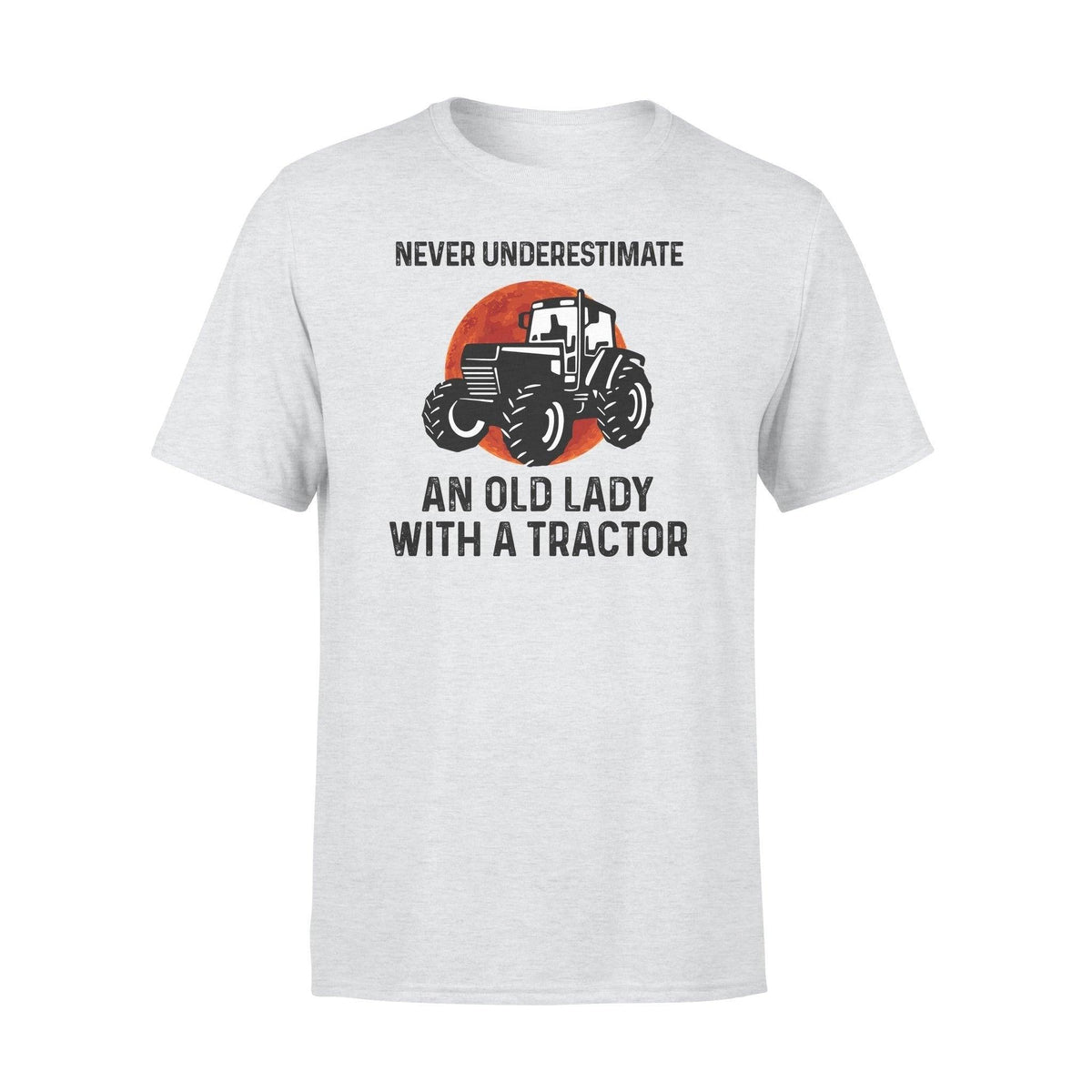 Tractor An Old Lady Who Drives Tractor - Standard T-shirt - PERSONAL84