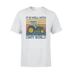 Tractor Jesus It Is Well With My Soil Tractor Funny - Standard T-shirt - PERSONAL84