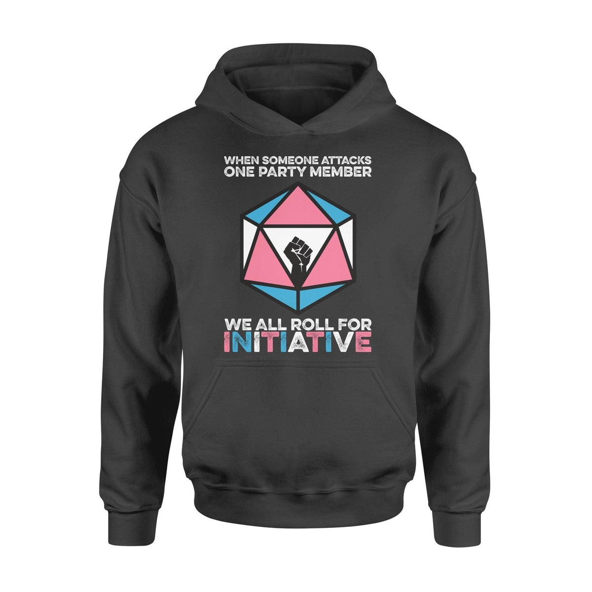 Transgender We All Roll For Initiative - Standard Hoodie - PERSONAL84