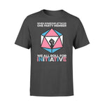 Transgender We All Roll For Initiative- Standard T-shirt - PERSONAL84