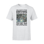 Trucker You Don't Stop Driving - Standard T-shirt - PERSONAL84