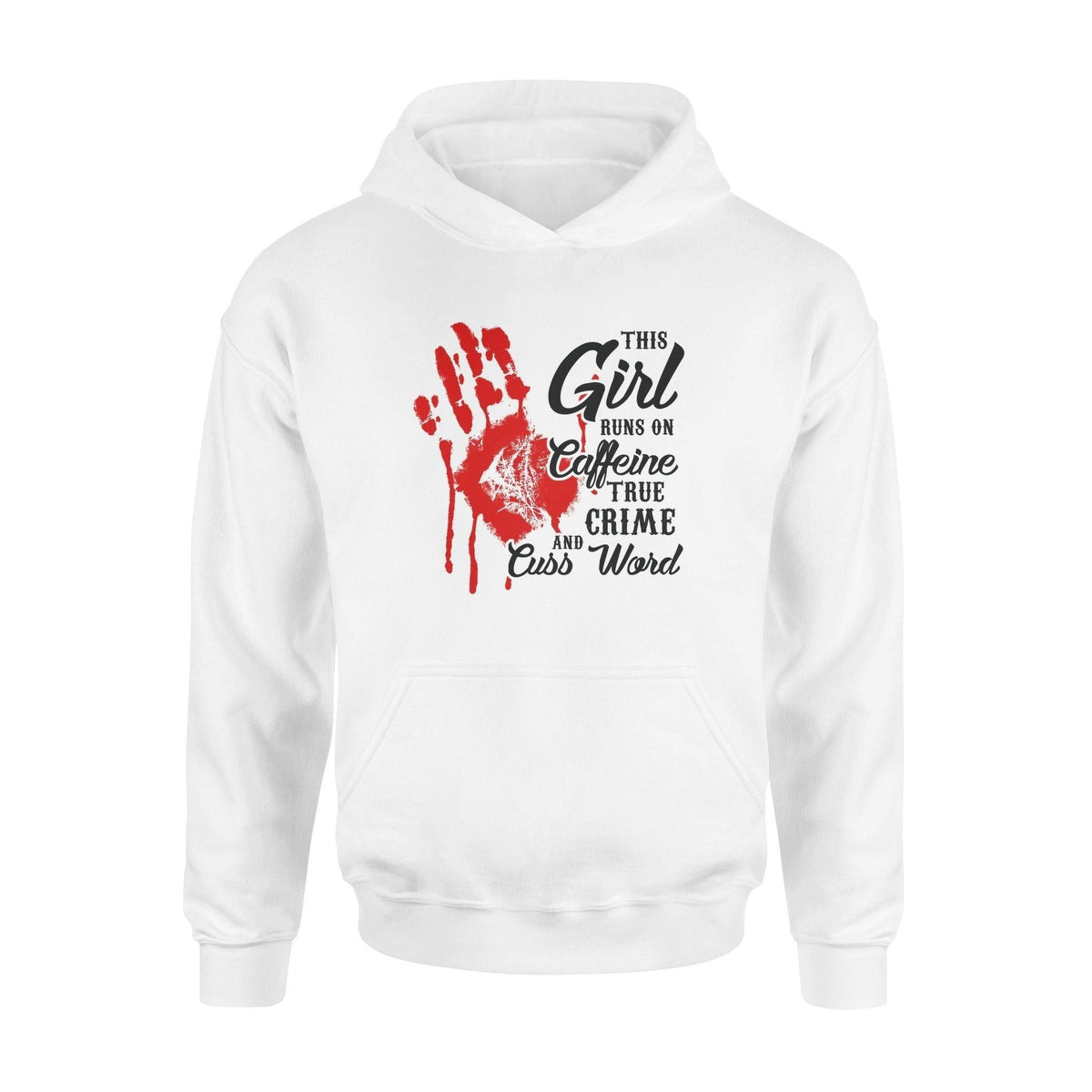 True Crime This Girl Runs On Caffeine True Crime - Standard Hoodie - PERSONAL84