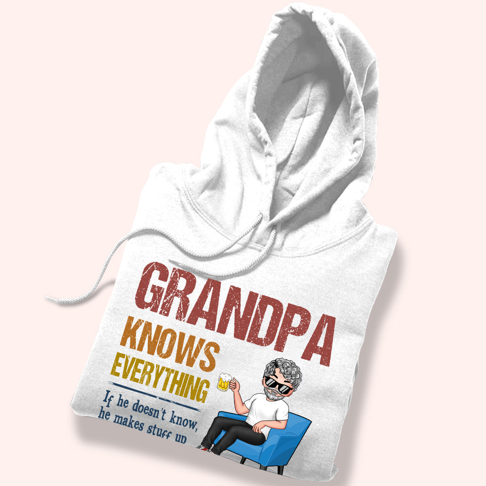 Grandpa Custom Shirt Grandpa Knows Everything Makes Stuff Up Really Fast Personalized Gift