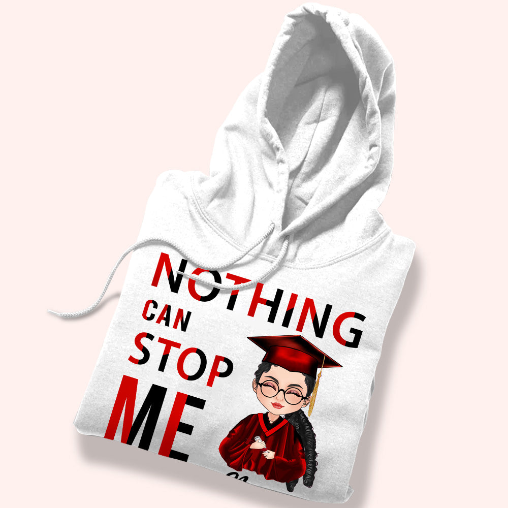Graduation Custom Shirt Nothing Can Stop Me Class Of 2022 Personalized Gift