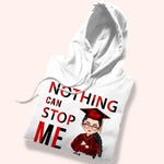 Graduation Custom Shirt Nothing Can Stop Me Class Of 2022 Personalized Gift