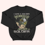 Veteran Custom Shirt I Was A Soldier Personalized Gift
