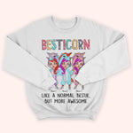 Bestie Custom Shirt Besticorn Like Normal Bestie But More Awesome Personalized Gift