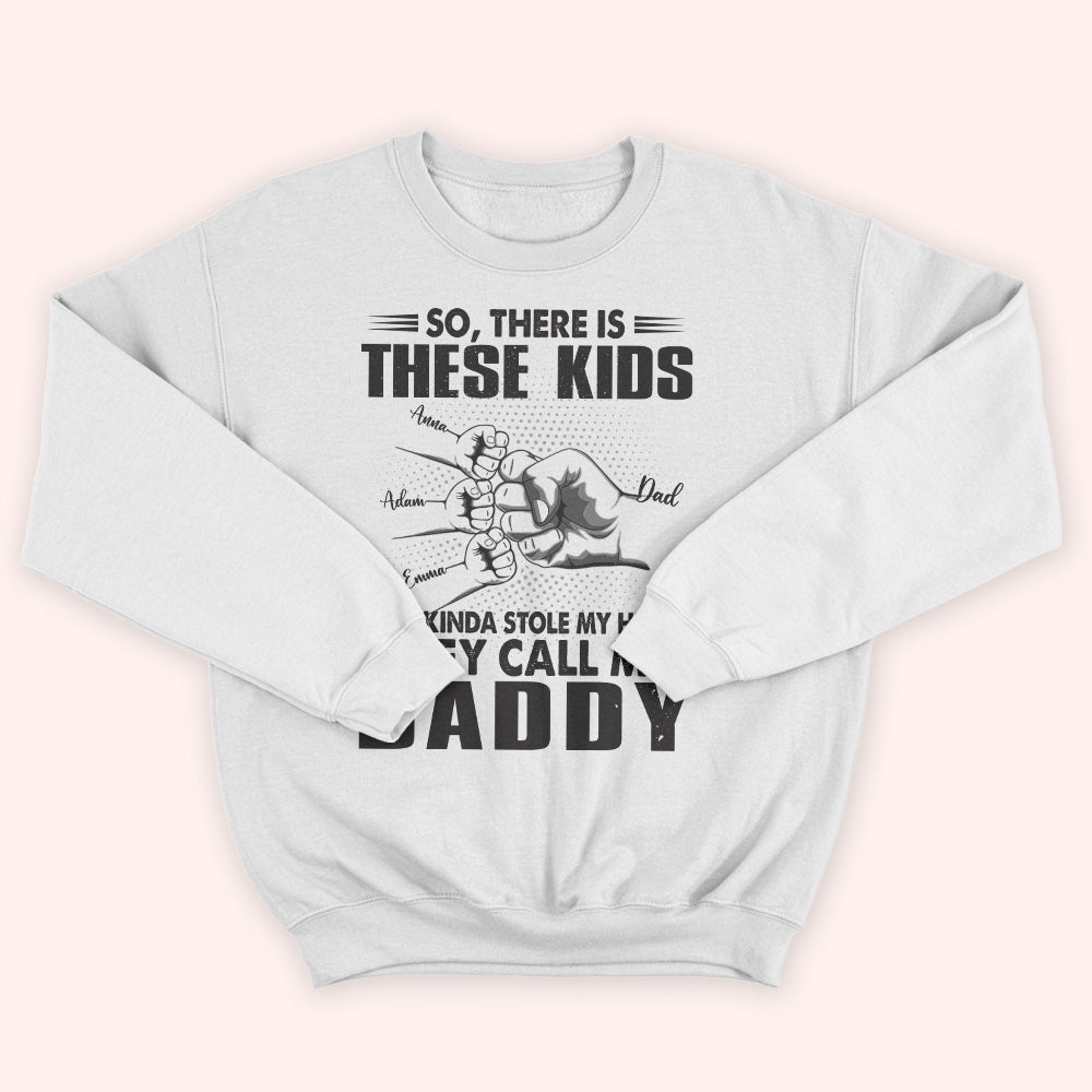 Dad Custom Shirt There's These Kids Stole My Heart Call Me Daddy Personalized Father's Day Gift