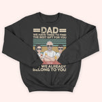 Dad Custom Shirt We Already Belong To You Personalized Gift For Father