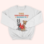 Dog Custom Shirt This Pawsome Dad Belongs To Personalized Gift